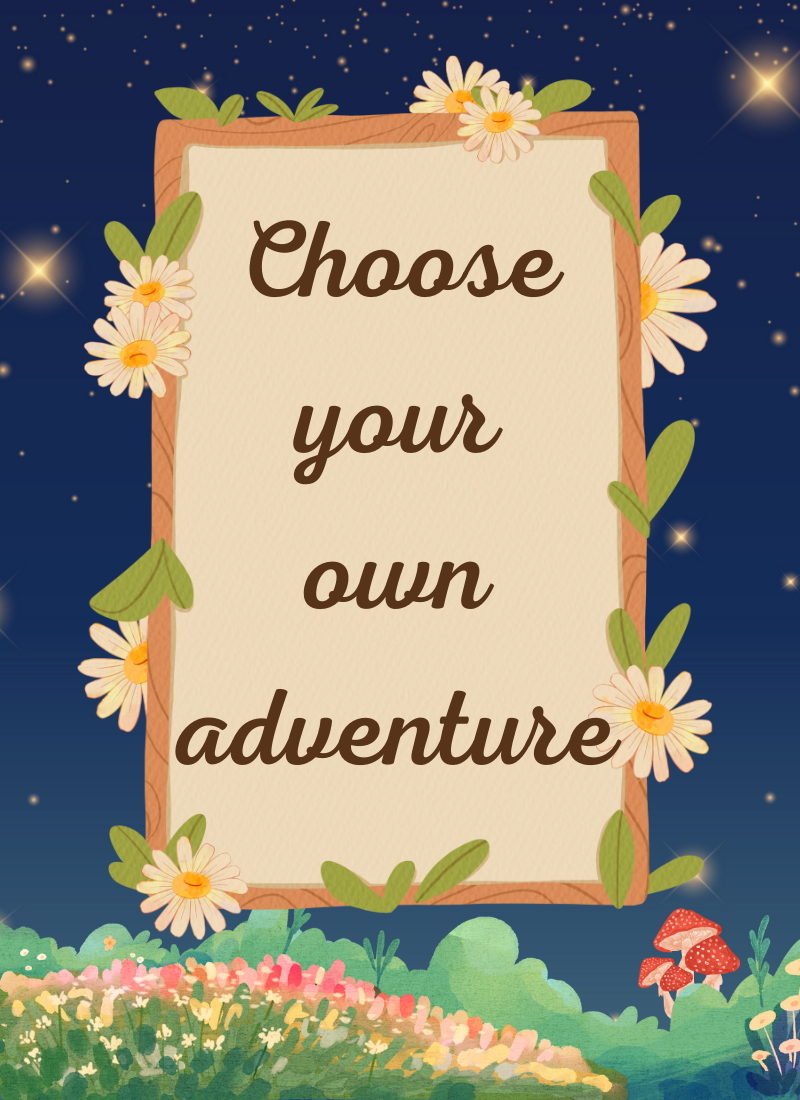 starry sky with meadow. plaque with daisies and text "choose your own adventure"