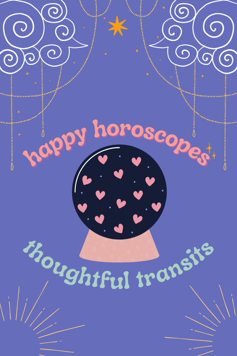 clouds with stars hanging by threads. text "happy horoscopes thoughtful transits" around crystal ball