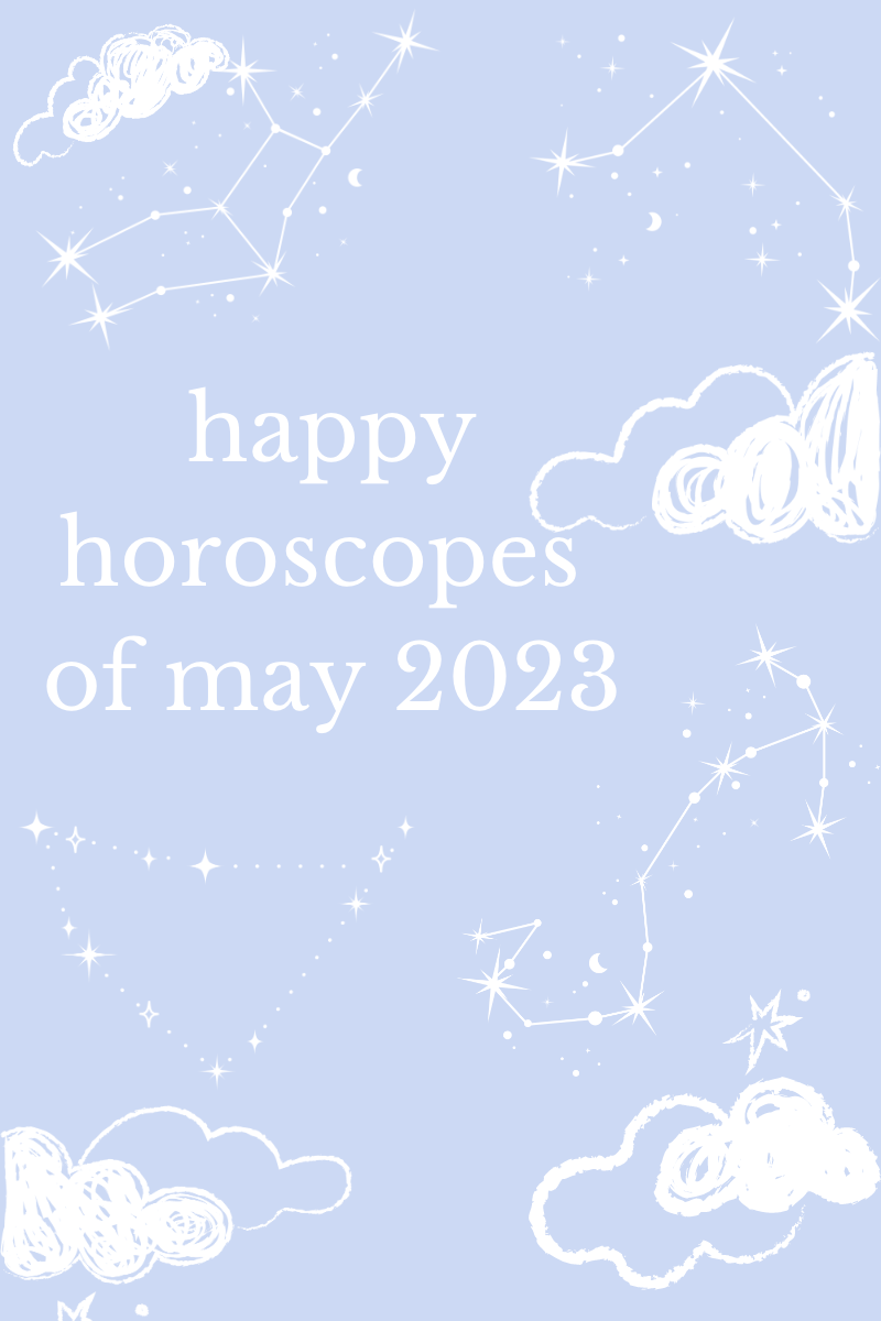 horoscopes for the zodiac signs and places for may 2023